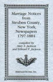 Cover of: Marriage notices from Steuben County, New York, newspapers, 1797-1884 by Mary Smith Jackson