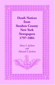 Cover of: Death notices from Steuben County, New York newspapers, 1797-1884 by Mary Smith Jackson