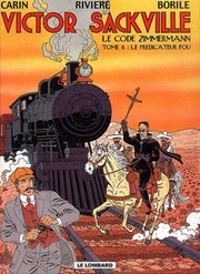 Cover of: Victor Sackville (2) Le code Zimmermann (T2): Le prédicateur fou