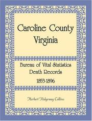 Cover of: Caroline County, Virginia, Bureau of Vital Statistics death records, 1853-1896