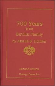 700 years of the Beville family of Huntingdonshire, England by Assélia Strobhar Lichliter