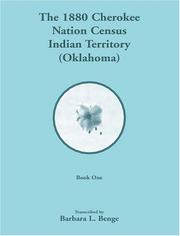 The 1880 Cherokee Nation census, Indian Territory (Oklahoma) by Barbara L. Benge