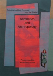 Cover of: Aesthetics and anthropology: performing life – performed lives