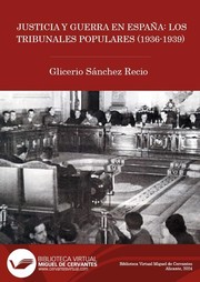 Cover of: Justicia y guerra en España: Los tribunales populares (1936-1939)