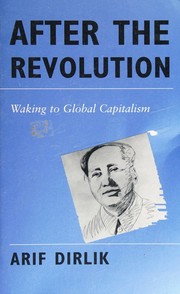 Cover of: After the revolution: waking to global capitalism