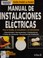 Cover of: Manual de instalaciones elećtricas