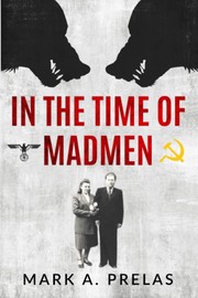 Cover of: In the Time of Madmen by Mark A. Prelas