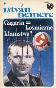 Cover of: Gagarin = kosmiczne kłamstwo?