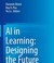 Cover of: AI in Learning: Designing the Future