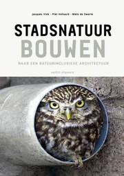 Building Urban Nature by Piet Vollaard, Jacques Vink, Niels de Zwarte