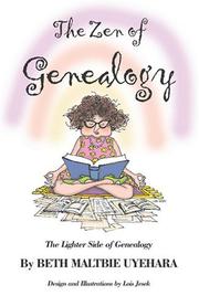 Cover of: The Zen of genealogy: the lighter side of genealogy