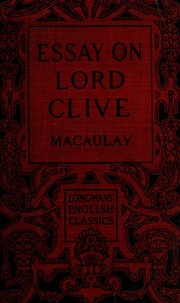 Cover of: Macaulay's essay on Lord Clive by Thomas Babington Macaulay, Thomas Babington Macaulay
