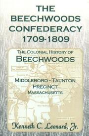 The Beechwoods confederacy 1709-1809 by Kenneth C. Leonard