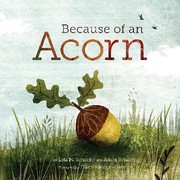 Cover of: Because of an acorn by Lola M. Schaefer, Adam Schaefer, Lola M. Schaefer