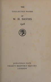 Cover of: The collected poems of W. H. Davies, 1928.
