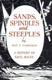 Cover of: Sands, spindles, and steeples by Roy P. Fairfield