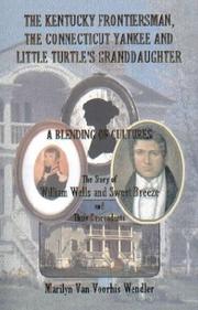 Cover of: The Kentucky frontiersman, the Connecticut Yankee, and Little Turtle's granddaughter by Marilyn Van Voorhis Wendler