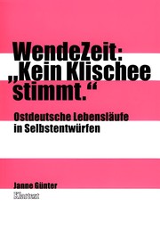 Cover of: WendeZeit: "kein Klischee stimmt" : ostdeutsche Lebensläufe in Selbstentwürfen