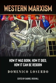 Cover of: Western Marxism: How It Was Born, How It Died, How It Can Be Reborn