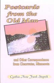 Postcards from the old man and other correspondence from Clearwater, Minnesota by Cynthia Anne Frank Stupnik