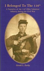 Cover of: I belonged to the 116th: a narrative of the 116th Ohio Volunteer Infantry during the Civil War