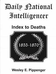 Cover of: Daily national intelligencer index to deaths, 1855-1870