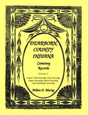 Cover of: Dearborn County, Indiana, Cemetery Records, Vol. C: Caesar Creek Township, Clay Township, Hogan Township, Sparta Township, and Washington Township