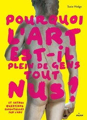 Cover of: Pourquoi l'art est-il plein de gens tout nus ?