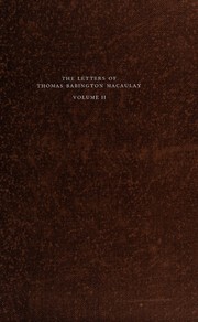 Cover of: The letters of Thomas Babington Macaulay: Volume II: March 1831-December 1833