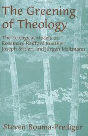 Cover of: The greening of theology by Steven Bouma-Prediger
