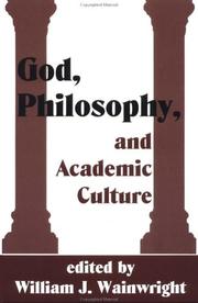 Cover of: God, Philosophy and Academic Culture by William J. Wainwright