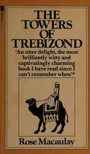 Cover of: The towers of Trebizond by Rose Macaulay, Rose Macaulay