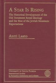 Cover of: A star is rising: the historical development of the Old Testament royal ideology and the rise of the Jewish messianic expectations