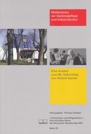 Cover of: Meilensteine der Denkmalpflege und Industriekultur: Eine Auslese zum 80. Geburtstag von Roland Günter