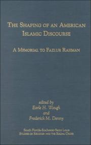 Cover of: The shaping of an American Islamic discourse by edited by Earle H. Waugh and Frederick M. Denny.