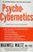 Cover of: Psycho-cybernetics