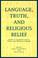Cover of: Language, Truth, and Religious Belief