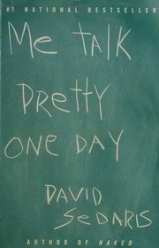 Cover of: Me Talk Pretty One Day: By National Best Seller - Author of Naked