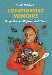 Cover of: Longthroat memoirs by Yemisí Aríbisálà, Yemisí Aríbisálà