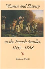 Cover of: Women and Slavery in the French Antilles, 1635-1848 by Bernard Moitt, Bernard Moitt