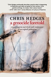 Cover of: A Genocide Foretold: Reporting on Survival and Resistance in Occupied Palestine