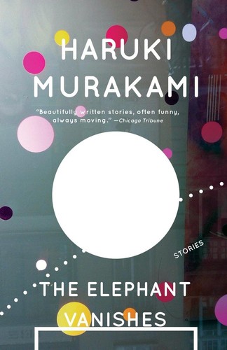 The Elephant Vanishes - Stories