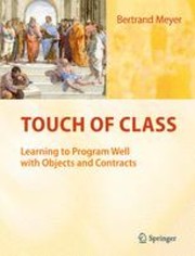 Cover of: Touch of Class: Learning to Program Well with Objects and Contracts