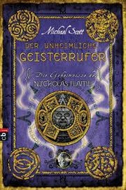 Cover of: Die Geheimnisse des Nicholas Flamel - Der unheimliche Geisterufer : Band 4