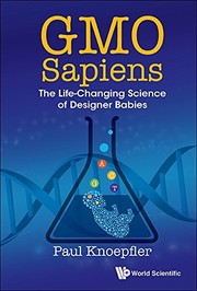 GMO sapiens by Paul Knoepfler
