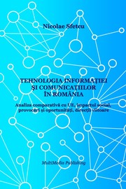 Tehnologia informației și comunicațiilor în România by Nicolae Sfetcu