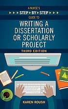Cover of: Nurse's Step-By-Step Guide to Writing a Dissertation or Scholarly Project, Third Edition