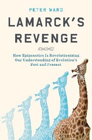 Cover of: Lamarck's revenge: how epigenetics is revolutionizing our understanding of evolution's past and present