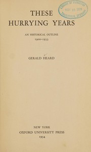 Cover of: These hurrying years: an historical outline, 1900-1933