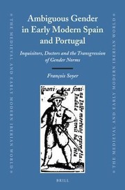 Cover of: Ambiguous gender in early modern Spain and Portugal by François Soyer, François Soyer